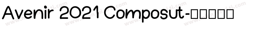 Avenir 2021 Composut字体转换